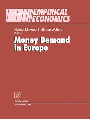 Seller image for Money demand in Europe : with 47 tables. Jrgen Wolters, ed., Studies in empirical economics for sale by NEPO UG