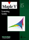 Bild des Verkufers fr Maple V Learning Guide (Release 5): For Release 5: Version A zum Verkauf von NEPO UG