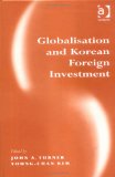 Bild des Verkufers fr Globalisation and Korean Foreign Investment (Explorations in Asia Pacific Business Economics) zum Verkauf von NEPO UG