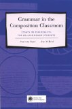 Seller image for Grammar in the Composition Classroom: Essays on Teaching ESL for College-Bound Students (Newbury House Teacher Development) for sale by NEPO UG