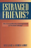 Bild des Verkufers fr Estranged Friends?: The Transatlantic Consequences of Societal Change zum Verkauf von NEPO UG