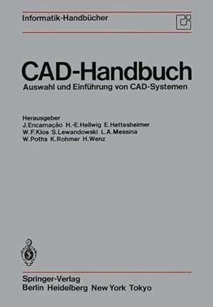 Imagen del vendedor de CAD-Handbuch : Ausw. u. Einsatz von CAD-Systemen. Hrsg. J. Encarnao ., Informatik-Handbcher a la venta por NEPO UG