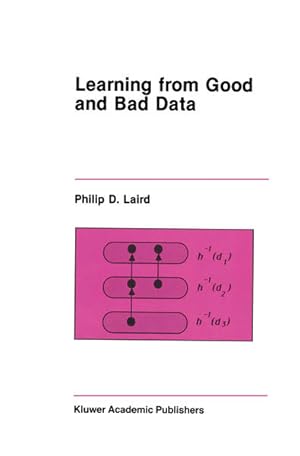 Seller image for Learning from Good and Bad Data (Kluwer International Series in Engineering and Computer Science) for sale by NEPO UG