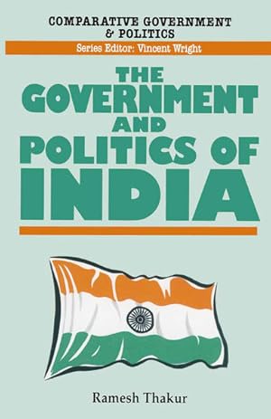 Bild des Verkufers fr The Government and Politics of India (Comparative Government and Politics) zum Verkauf von NEPO UG