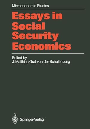 Seller image for Essays in social security economics : selected papers of a conference of the Internat. Inst. of Management, Wiss.-Zentrum Berlin , [presented at the Workshop on the Origin and Future of Social Security Schemes, Berlin, December 13 - 14, 1984]. ed. by J.-Matthias Graf von d. Schulenburg, Microeconomic studies for sale by NEPO UG