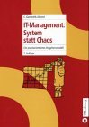 Bild des Verkufers fr IT- Management: System statt Chaos. Ein praxisorientiertes Vorgehensmodell zum Verkauf von NEPO UG