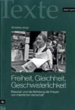 Seller image for Freiheit, Gleichheit, Geschwisterlichkeit : Beauvoir und die Befreiung der Frauen von mnnlicher Herrschaft. Rosa-Luxenburg-Stiftung. (Hrsg.), Texte / Rosa-Luxemburg-Stiftung for sale by NEPO UG