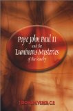 Imagen del vendedor de Pope John Paul II and the Luminous Mysteries of the Rosary a la venta por NEPO UG