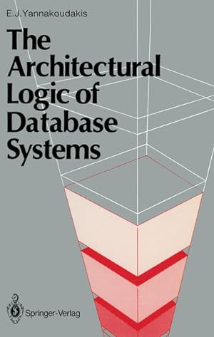 Imagen del vendedor de The Architectural Logic of Database Systems a la venta por NEPO UG