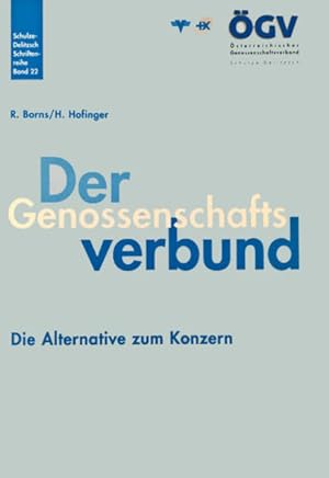Seller image for Der Genossenschaftsverbund : die Alternative zum Konzern. Hans Hofinger. sterreichischer Genossenschaftsverband (Schulze-Delitzsch), Schulze-Delitzsch-Schriftenreihe for sale by NEPO UG