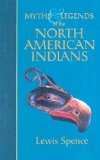 Bild des Verkufers fr Myths and Legends of the North American Indians (Collector's Library of Myth & Legend) zum Verkauf von NEPO UG