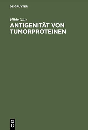 Bild des Verkufers fr Antigenitt von Tumorproteinen : mit 6 Tab. zum Verkauf von NEPO UG