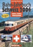 Bild des Verkufers fr Bahn-Jahrbuch Schweiz. Aktuell - Rollmaterial - Chronik - Reisen - Modellbahn: 2004 zum Verkauf von NEPO UG