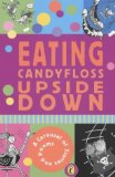 Seller image for Eating Candyfloss Upside Down: A Carousel of Stories and Poems (Puffin Modern Classics) for sale by NEPO UG