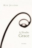 Bild des Verkufers fr A Slender Grace: Poems zum Verkauf von NEPO UG