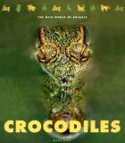 Bild des Verkufers fr Crocodiles (Wild World of Animals (Creative Education)) zum Verkauf von NEPO UG