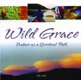 Seller image for Wild Grace: Nature as a Spiritual Path for sale by NEPO UG