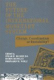 Bild des Verkufers fr The Future of the International Monetary System: Change, Coordination of Instability? zum Verkauf von NEPO UG