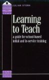 Bild des Verkufers fr Learning to Teach: A Guide for School-Based Initial and In-Service Training (Quality in Secondary Schools and Colleges Series) zum Verkauf von NEPO UG