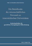 Seller image for Die Betriebsrte des wissenschaftlichen Personals an sterreichischen Universitten : Bestandsaufnahme der gesetzlichen Neuregelung der Mitbestimmung. Stefan Konlechner for sale by NEPO UG