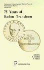 Bild des Verkufers fr Seventy-Five Years or Radon Transform: Proceedings of the Conference Held at the Erwin Schrodinger International Institute for Mathematical Physics in . Lecture Notes in Mathematical Physics, V. 4) zum Verkauf von NEPO UG