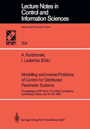 Seller image for Modelling and inverse problems of control for distributed parameter systems : proceedings of IFIP (W.G.7.2)-IIASA Conference, Laxenburg, Austria, July 24 - 28, 1989. A. Kurzhanski , I. Lasiecka (ed.), Lecture notes in control and information sciences for sale by NEPO UG