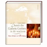 Seller image for Damit die Gaben Gottes in dir wachsen : das Album zur Firmung. (Hg.) for sale by NEPO UG