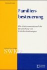 Seller image for Familienbesteuerung : die einkommensteuerliche Behandlung von Unterhaltsleistungen. von, Schriftenreihe SWK for sale by NEPO UG