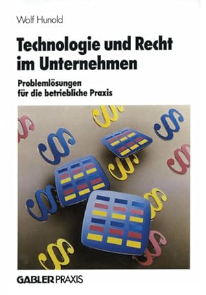 Seller image for Technologie und Recht im Unternehmen : Problemlsungen fr d. betriebl. Praxis. for sale by NEPO UG