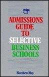 Bild des Verkufers fr Admissions Guide to Selective Business Schools (Selfhelp) zum Verkauf von NEPO UG