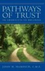 Bild des Verkufers fr Pathways of Trust: 101 Shortcuts to Holiness: Trusting God in All Things zum Verkauf von NEPO UG