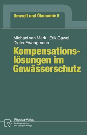 Bild des Verkufers fr Kompensationslsungen im Gewsserschutz. Erik Gawel , Dieter Ewringmann. Unter Mitarb. von Ronald Reichert ., Umwelt und konomie zum Verkauf von NEPO UG