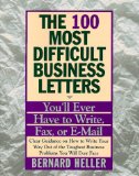 Bild des Verkufers fr 100 Most Difficult Business Letters You'll Ever Have to Write, Fax, or E-Mail, T zum Verkauf von NEPO UG