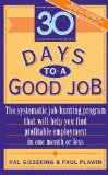 Bild des Verkufers fr Thirty Days to a Good Job: The Systematic Job-hunting Program That Will Help You Find Profitable Employment in One Month or Less zum Verkauf von NEPO UG