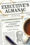 Seller image for The Executive's Almanac: A Diverse Portfolio of Eclectic Business Trivia for sale by NEPO UG