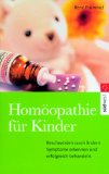 Bild des Verkufers fr Homopathie fr Kinder : Beschwerden rasch lindern, Symptome erkennen und erfolgreich behandeln. zum Verkauf von NEPO UG