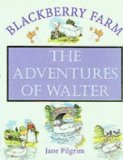 Seller image for The Adventures of Walter (Blackberry Farm) for sale by NEPO UG