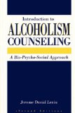 Image du vendeur pour Introduction to Alcoholism Counseling: A Bio-Pyscho-Social Approach: A Bio-psycho-social Approach mis en vente par NEPO UG