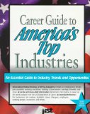 Imagen del vendedor de Career Guide to Americas Top Industries: An Essential Guide to Industry Trends & Opportunities (Career Guide to America's Top Industries) a la venta por NEPO UG