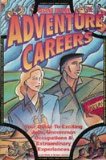 Bild des Verkufers fr Adventure Careers: Your Guide to Exciting Jobs, Uncommon Occupations, and Extraordinary Experiences zum Verkauf von NEPO UG