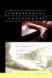 Seller image for Codependent Forevermore: The Invention of Self in a Twelve Step Group for sale by NEPO UG