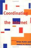 Seller image for Coordinating the Internet (Publication of the Harvard Information Infrastructure Projec) for sale by NEPO UG