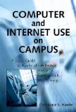 Seller image for Computer and Internet Use on Campus: A Legal Guide to Issues of Intellectual Property, Free Speech, and Privacy (Jossey-Bass Higher and Adult Education Series) for sale by NEPO UG