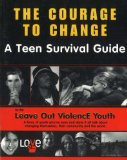 Bild des Verkufers fr The Courage to Change: A Teen Survival Guide (Teen Survival Guides) zum Verkauf von NEPO UG