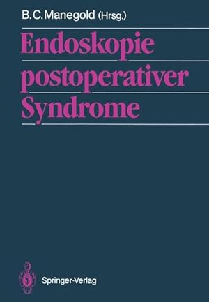 Immagine del venditore per Endoskopie postoperativer Syndrome. B. C. Manegold (Hrsg.). Mit Beitr. von H. O. Barth . venduto da NEPO UG