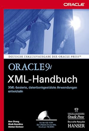 Bild des Verkufers fr Oracle9i-XML-Handbuch : XML-basierte, datenbankgesttzte Anwendungen entwickeln , [auf der CD-ROM: der offizielle Oracle XML Developer Kit (XDK)]. Mark Scardina , Stefan Kiritzov. [bers. dieses Titels: Doris Heidenberger] zum Verkauf von NEPO UG