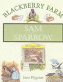 Seller image for Sam Sparrow (Blackberry Farm) for sale by NEPO UG