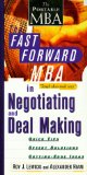 Bild des Verkufers fr The Fast Forward MBA in Negotiating and Deal Making. Quick Tips. Speedy Solutions. Cutting- Edge Ideas (Portable MBA (Wiley)) zum Verkauf von NEPO UG