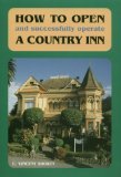 Image du vendeur pour How to Open and Successfully Operate a Country Inn mis en vente par NEPO UG