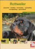 Seller image for De Rottweiler / druk 1: aanschaf, voeding, verzorging, gedrag, ziekte, voortplanting en nog veel meer for sale by NEPO UG